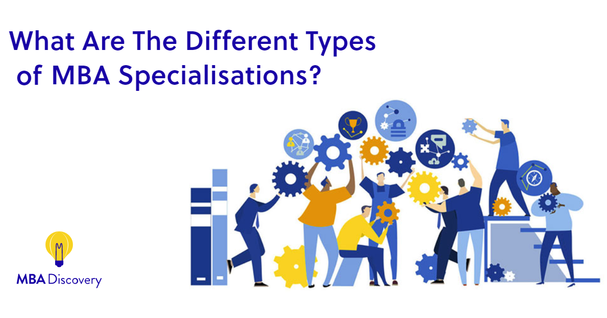 What Are The Different Types Of MBA Specialisations? | MBA Discovery